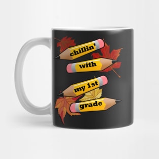 Funny & Cute 1st Grade Teacher & Student Quote, CHILLIN' WITH MY 1st GRADE, Mugs & More Mug